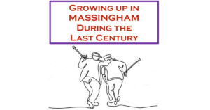 Massingham Historical Society – Growing up in Massingham Massingham Historical Society – Growing up in Massingham
